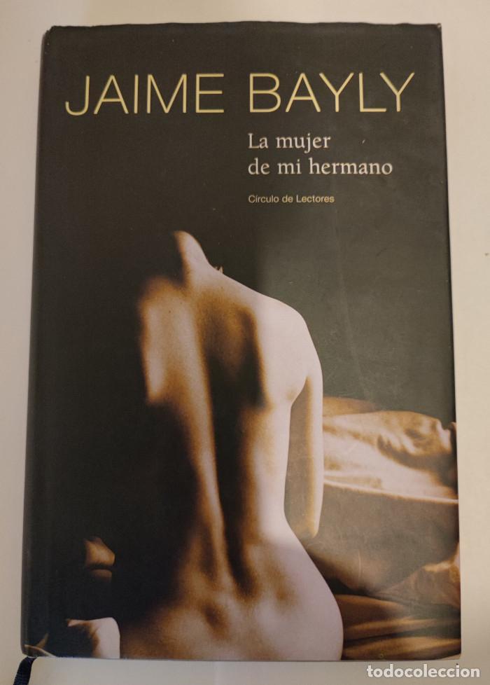 Libros: LA MUJER DE MI HERMANO - Jaime Bayly - Foto 1