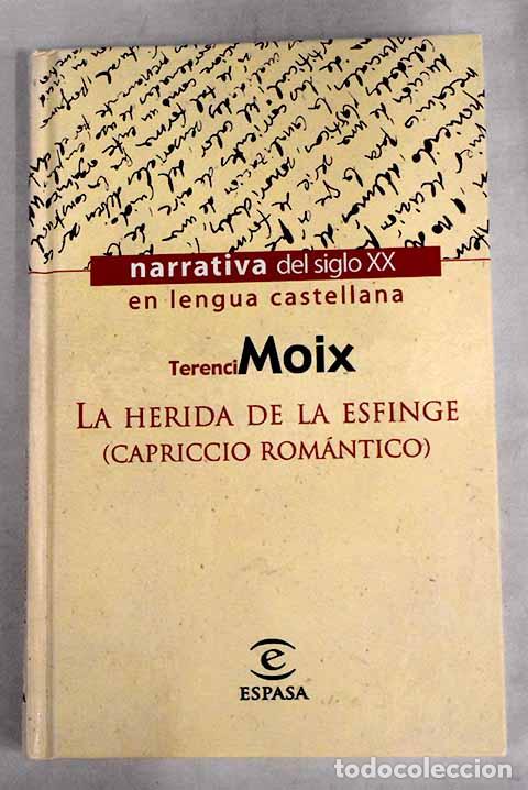 Libros: La herida de la esfinge: (capriccio rom&aacute;ntico).- Moix, Terenci - Foto 1