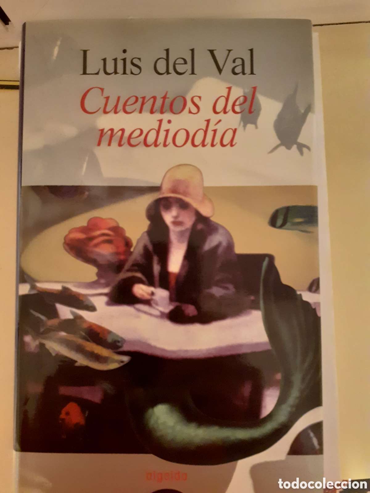 Libros: Cuentos del mediod&iacute;a. Luis del Val. Editorial Algaida - Foto 1