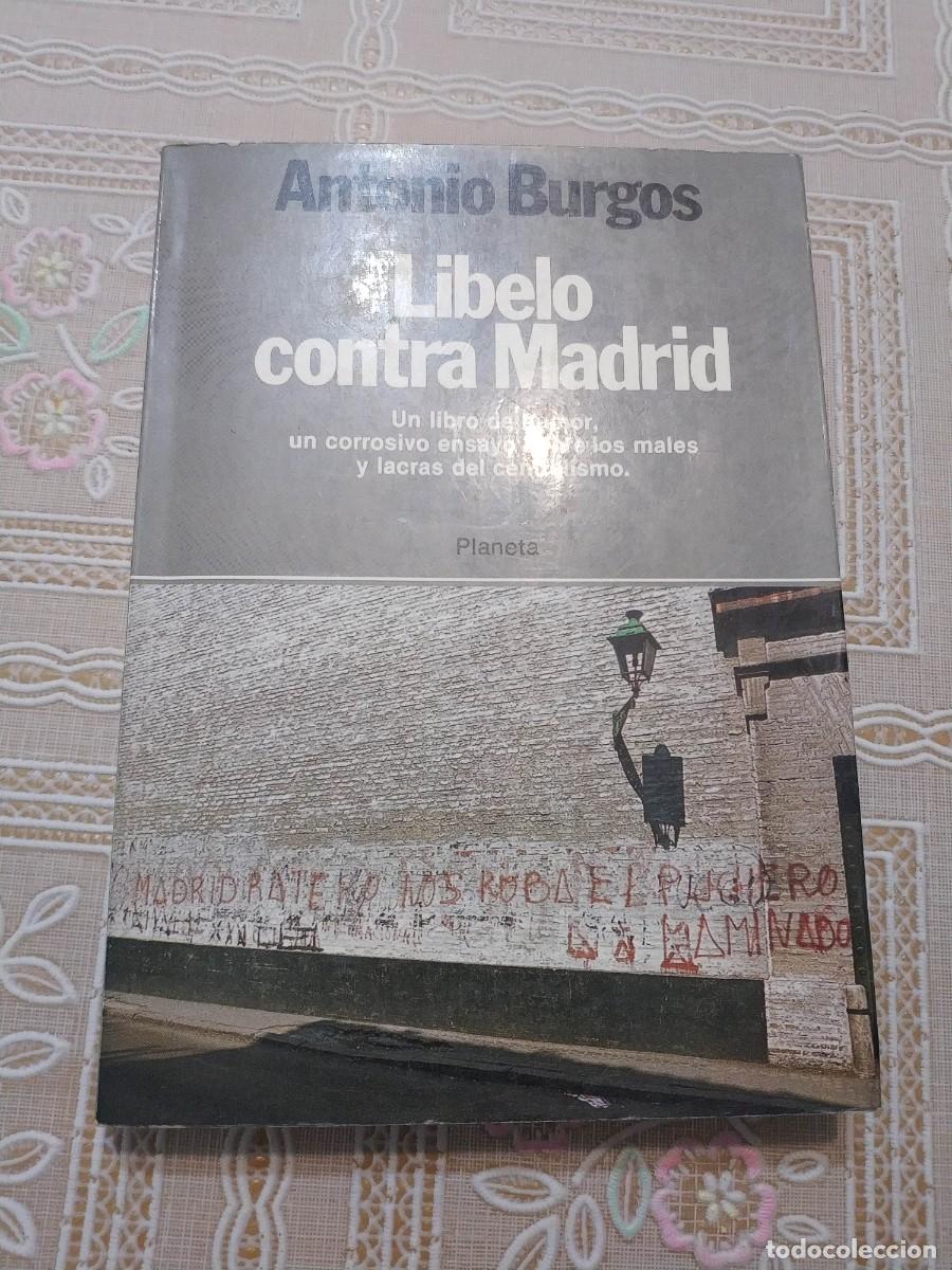 Libros: LIBELO CONTRA MADRID.- ANTONIO BURGOS - Foto 1