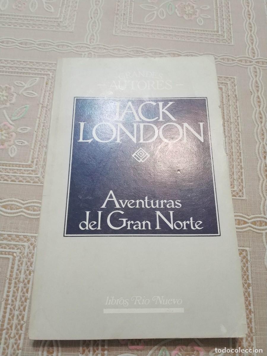 Libros: AVENTURAS DEL GRAN NORTE.- JACK LONDON - Foto 1