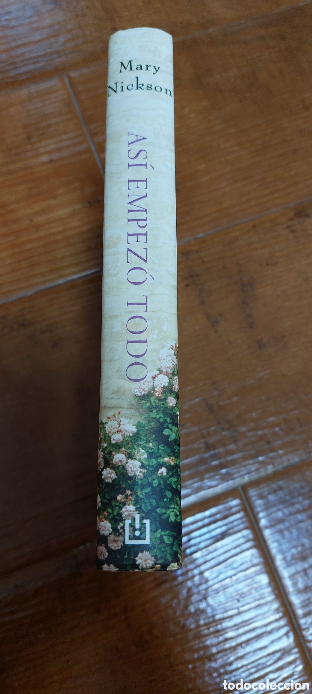 Libros: Libro As&iacute; Empez&oacute; Todo -Mary Nickson- - Foto 2