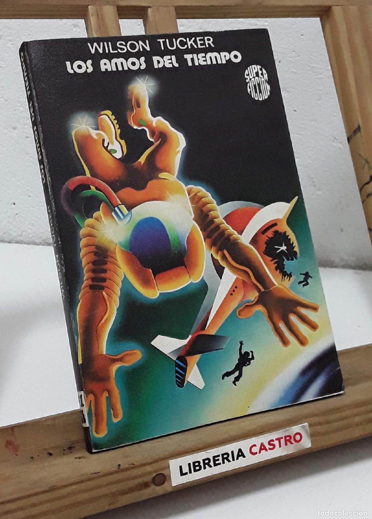 Libros: Los amos del tiempo - Wilson Tucker - Foto 1