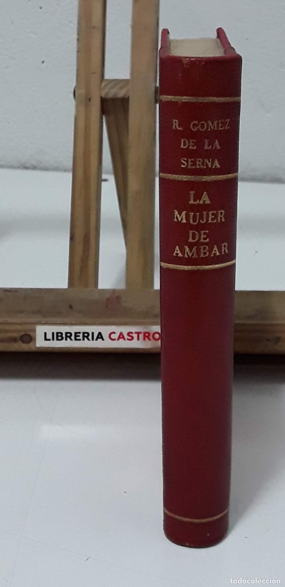 Libros: La mujer de &aacute;mbar. Novela grande - Ram&oacute;n G&oacute;mez de la Serna. - Foto 3