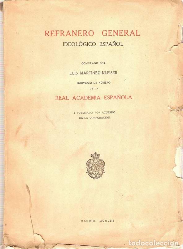 Libros: REFRANERO GENERAL IDEOL&Oacute;GICO ESPA&Ntilde;OL - MART&Iacute;NEZ KLEISER, Luis - Foto 1