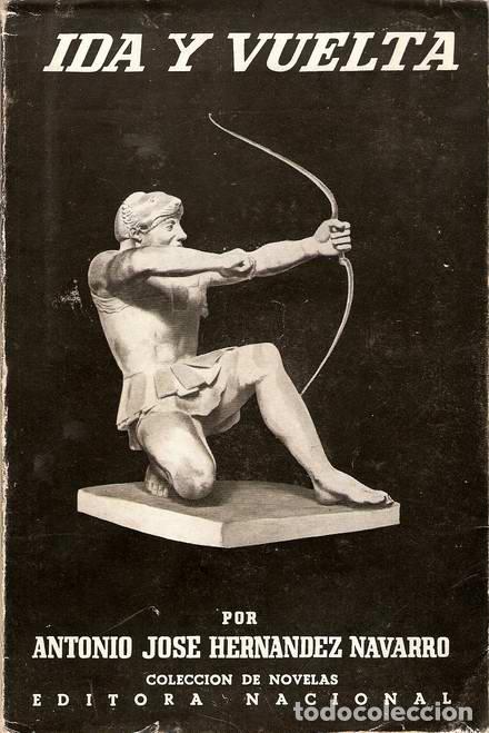 Libros: IDA Y VUELTA - HERN&Aacute;NDEZ-NAVARRO, Antonio Jos&eacute; - Foto 1