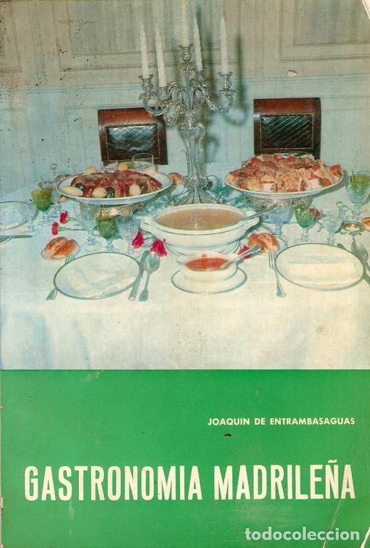 Libros: GATRONOM&Iacute;A MADRILE&Ntilde;A - ENTRAMBASAGUAS, Joaqu&iacute;n de - Foto 1