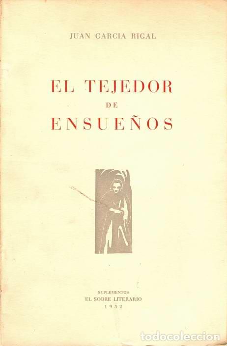 Libros: EL TEJEDOR DE ENSUE&Ntilde;OS - GARC&Iacute;A RIGAL, Juan - Foto 1