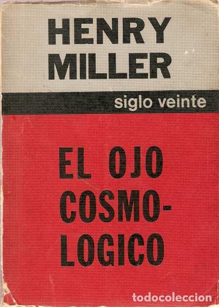 Libros: EL OJO COSMOL&Oacute;GICO - MILLER, Henry - Foto 1