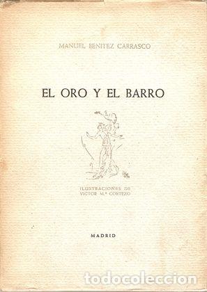 Libros: EL ORO Y EL BARRO - BEN&Iacute;TEZ CARRASCO, Manuel - Foto 1