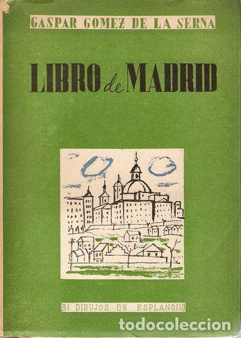 Libros: LIBRO DE MADRID - G&Oacute;MEZ DE LA SERNA, Gaspar - Foto 1