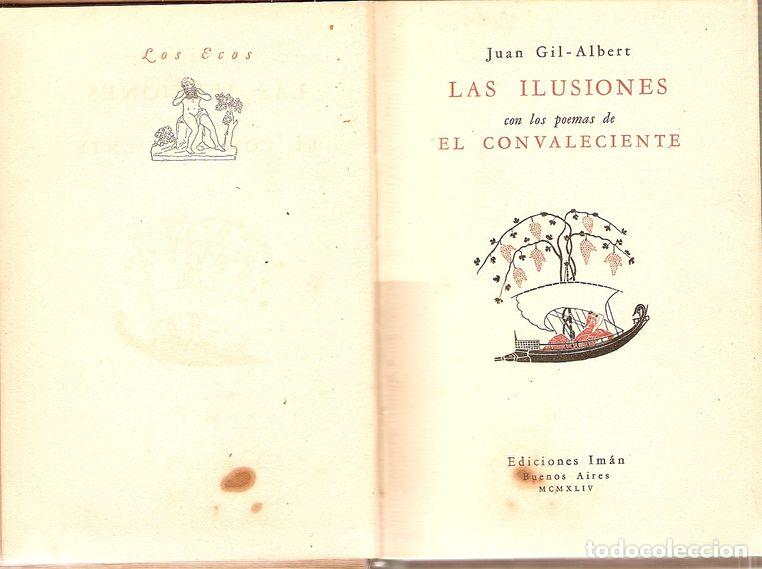 Libros: LAS ILUSIONES CON LOS POEMAS DE EL CONVALECIENTE - GIL-ALBERT, Juan - Foto 1