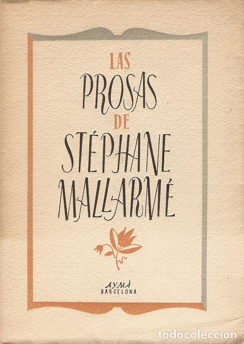 Libros: LAS PROSAS DE ST&Eacute;PHANE MALLARM&Eacute; - MALLARM&Eacute;, St&eacute;phane - Foto 1