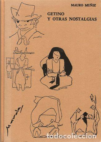 Libros: GETINO Y OTRAS NOSTALGIAS - MU&Ntilde;IZ, Mauro - Foto 1