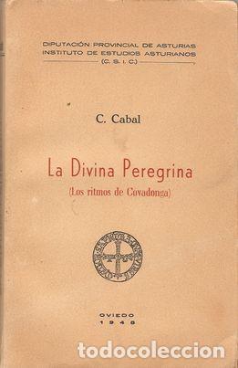 Libros: LA DIVINA PEREGRINA (LOS RITMOS DE COVADONGA) - CABAL, C. - Foto 1