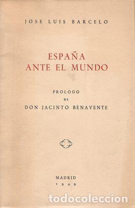 Libros: ESPA&Ntilde;A ANTE EL MUNDO - BARCEL&Oacute;, Jos&eacute; Luis - Foto 1
