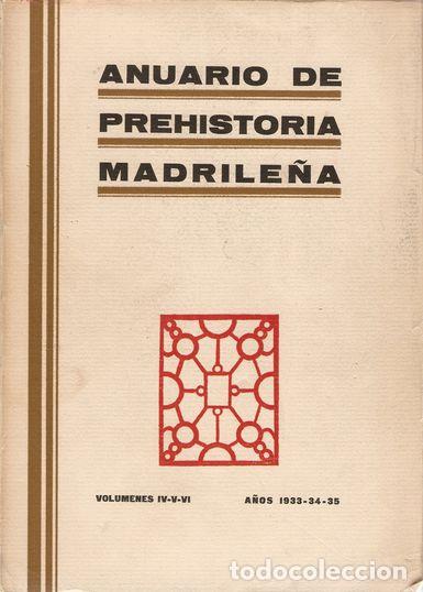 Libros: ANUARIO DE PREHISTORIA MADRILE&Ntilde;A. VOL&Uacute;MENES IV-V-VI - P&Eacute;REZ DE BARRADAS, Jos&eacute; (et al.)