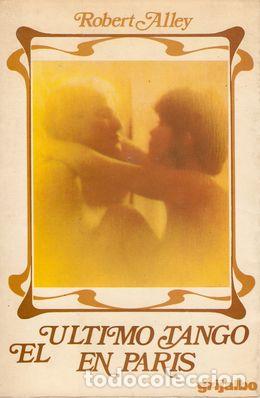 Libros: EL &Uacute;LTIMO TANGO EN PAR&Iacute;S - ALLEY, Robert - Foto 1