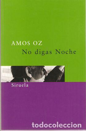 Libros: NO DIGAS NOCHE - OZ, Amos - Foto 1