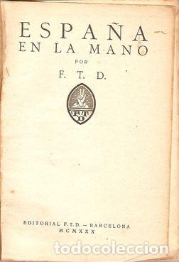 Libros: ESPA&Ntilde;A EN LA MANO - F.T.D. - Foto 1