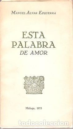 Libros: ESTA PALABRA DE AMOR - ALVAR EZQUERRA, Manuel - Foto 1