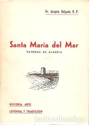 Livros em segunda m&atilde;o: SANTA MAR&Iacute;A DEL MAR. PATRONA DE ALMER&Iacute;A - DELGADO, Joaqu&iacute;n