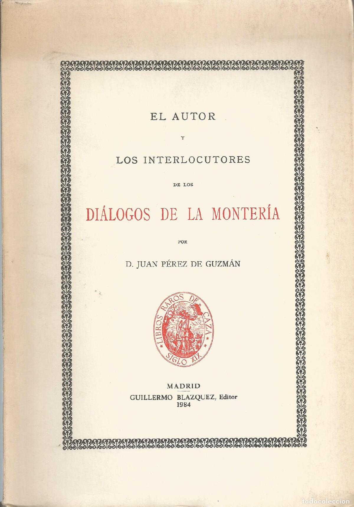 Libros: DI&Aacute;LOGOS DE LA MONTER&Iacute;A - P&Eacute;REZ DE GUZM&Aacute;N, JUAN - Foto 1