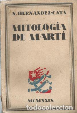 Libros: MITOLOG&Iacute;A DE MART&Iacute; - A.HERNANDEZ-CATA - Foto 1