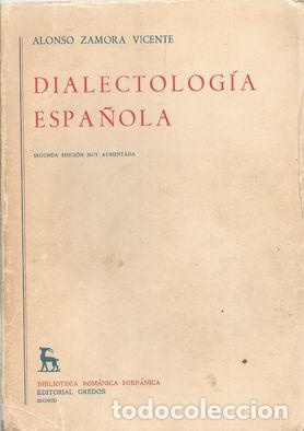 Libros: DIALECTOLOGIA ESPA&Ntilde;OLA - ZAMORA VICENTE, ALONSO - Foto 1