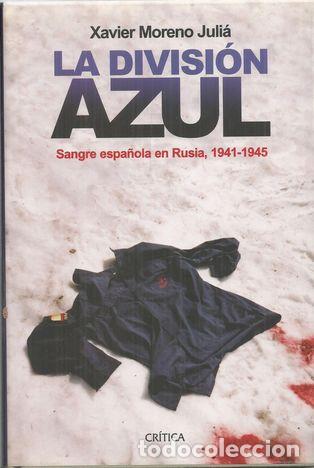 Libros: LA DIVISI&Oacute;N AZUL - MORENO JULI&Aacute;, XAVIER - Foto 1