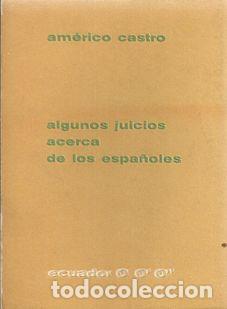 Libros: ALGUNOS JUICIOS ACERCA DE LOS ESPA&Ntilde;OLES - CASTRO, AM&Eacute;RICO - Foto 1