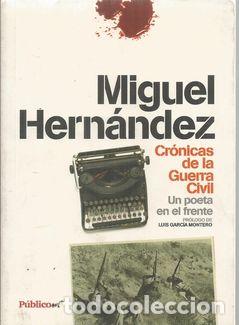 Libros: CRONICAS DE LA GUERRA CIVIL - HERNANDEZ, MIGUEL - Foto 1