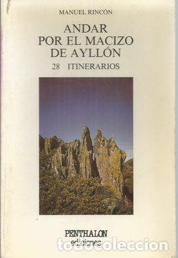 Libros: ANDAR POR EL MACIZO DE AYLL&Oacute;N - RINC&Oacute;N, MANUEL - Foto 1