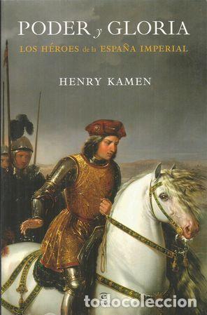 Libros: PODER Y GLORIA - KAMEN, HENRY - Foto 1