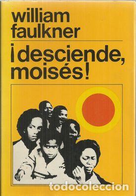 Libros: &iexcl;DESCIENDE, MOIS&Eacute;S! - FAULKNER, WILLIAM - Foto 1