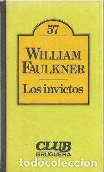 Libros: LOS INVICTOS - FAULKNER, WILLIAM - Foto 1