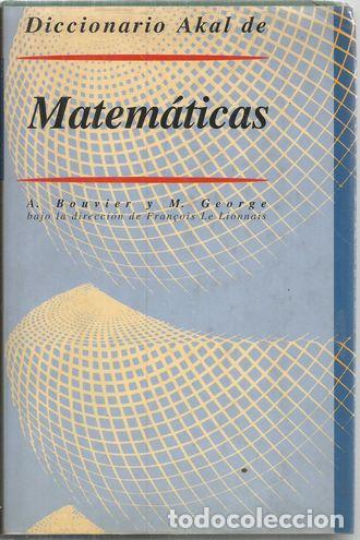 Libros: DICCIONARIO AKAL DE MATEM&Aacute;TICAS - A.BOUVIER Y M. GEORGE - Foto 1