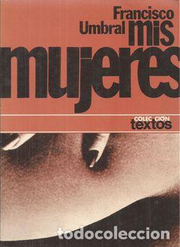 Libros: MIS MUJERES - UMBRAL, FRANCISCO - Foto 1