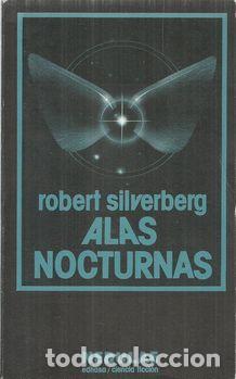 Libros: ALAS NOCTURNAS - SILVERBERG, ROBERT - Foto 1