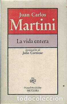 Libros: LA VIDA ENTERA - MARTINI, JUAN CARLOS - Foto 1