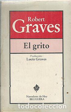 Libros: EL GRITO - GRAVES, ROBERT - Foto 1