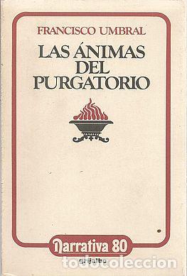 Libros: LAS &Aacute;NIMAS DEL PURGATORIO - UMBRAL, FRANCISCO - Foto 1