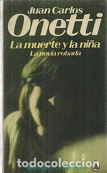 Libros: LA MUERTE Y LA NI&Ntilde;A ROBADA - ONETTI, JUAN CARLOS - Foto 1