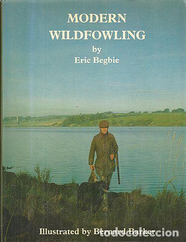 Libros: MODERN WILDFOWLING - BEGBIE,ERIC - Foto 1