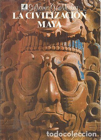 Libros: LA CIVILIZACION MAYA - MORLEY, SILVANUS G. - Foto 1