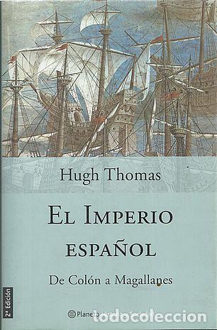Libros: EL IMPERIO ESPA&Ntilde;OL - THOMAS, HUGH - Foto 1