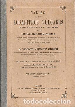 Libros: TABLAS DE LOS LOGARITMOS VULGARES - VAZQUEZ QUEIPO,VICENTE - Foto 1