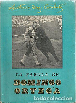 Libros: LA F&Aacute;BULA DE DOMINGO ORTEGA - D&Iacute;AZ-CA&Ntilde;ALATE, ANTONIO - Foto 1