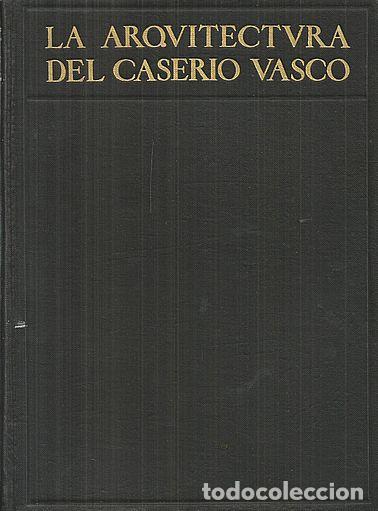 Libros: LA ARQUITECTURA DEL CASER&Iacute;O VASCO - BAESCHLIN, ALFREDO - Foto 1