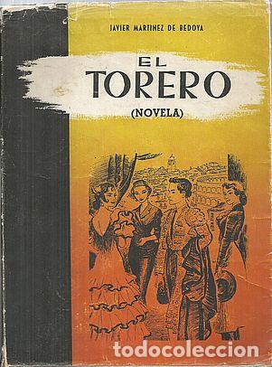 Libros: EL TORERO - MART&Iacute;NEZ DE BEDOYA, JAVIER - Foto 1